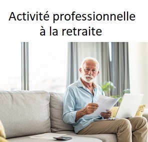 Activité professionnelle à la retraite
