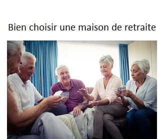 Bien choisir une maison de retraite