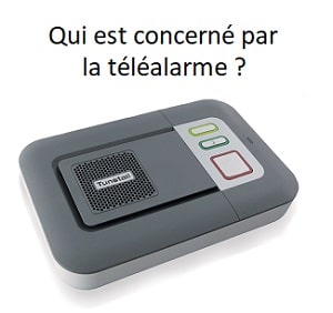 Qui est concerné par la téléalarme ?