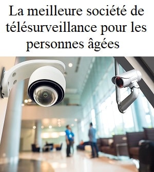 La meilleure société de télésurveillance