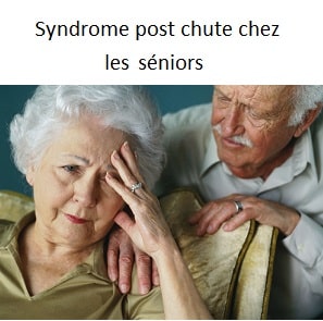 Le syndrome post chutes chez les personnes âgées