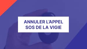 Annulation appel SOS vigie mobile