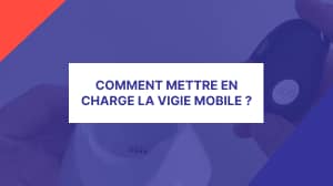 Mettre en charge la téléassistance mobile