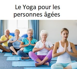 Le yoga pour les personnes g es